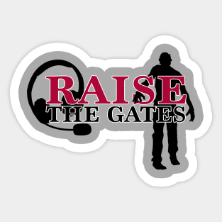 Raise The Gates Sticker
